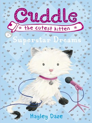 cover image of Cuddle the Cutest Kitten:  Superstar Dreams